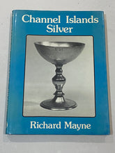 Load image into Gallery viewer, BOOK - Channel Islands Silver by Richard Mayne