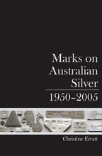 Load image into Gallery viewer, Marks on Australian Silver: 1950-2005, by Christine Erratt